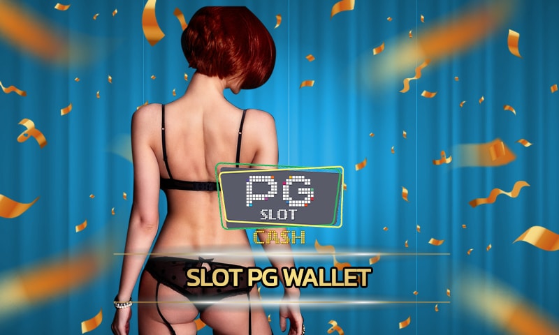 slot pg wallet เกมสล็อต มือถือ รูปแบบใหม่ สมัครเว็บตรง โบนัสตแตกดี